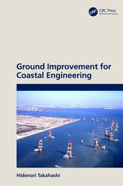 Ground Improvement for Coastal Engineering Taylor & Francis Ltd