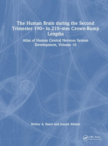 The Human Brain during the Second Trimester 190– to 210–mm Crown-Rump Lengths Taylor & Francis Ltd