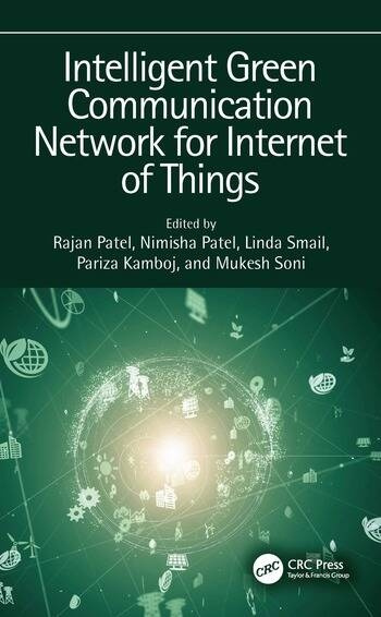 Intelligent Green Communication Network for Internet of Things Taylor & Francis Ltd