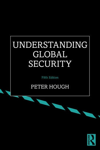 Understanding Global Security Taylor & Francis Ltd