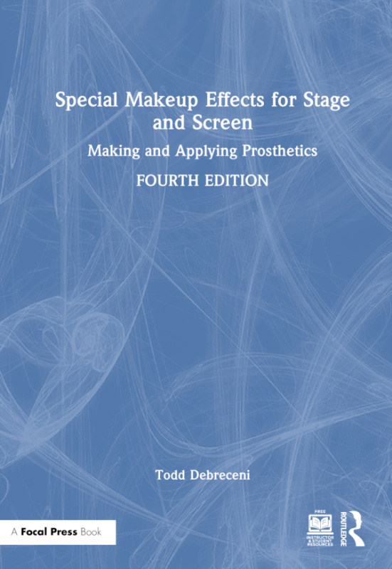 Special Makeup Effects for Stage and Screen Taylor & Francis