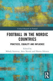 Football in the Nordic Countries Taylor & Francis Ltd