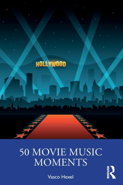 50 Movie Music Moments Taylor & Francis Ltd