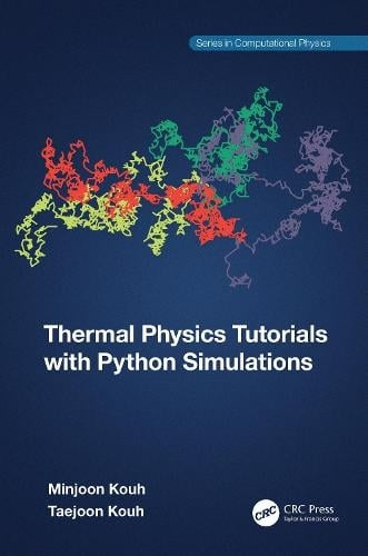 Thermal Physics Tutorials with Python Simulations Taylor & Francis Ltd