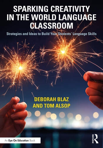 Sparking Creativity in the World Language Classroom Taylor & Francis Ltd