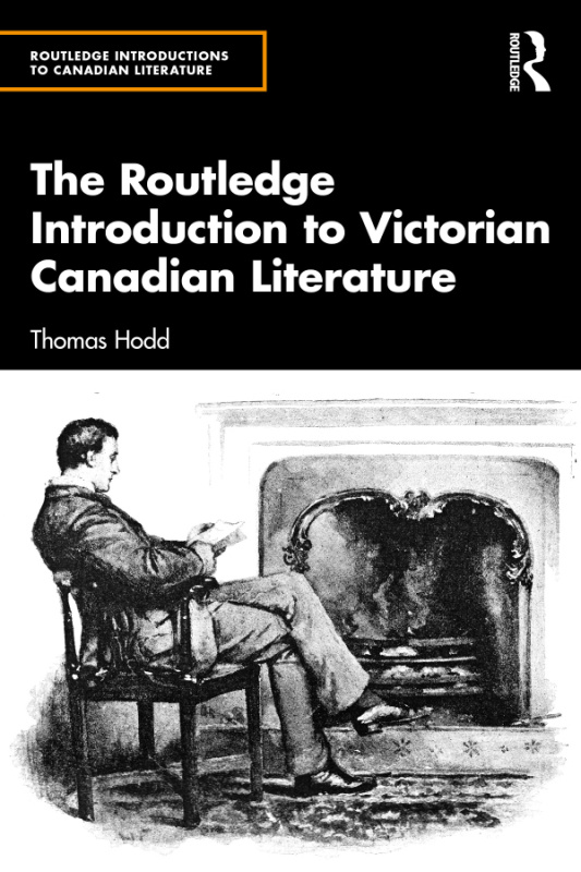 Routledge Introduction to Victorian Canadian Literature Taylor & Francis