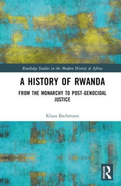 A History of Rwanda Taylor & Francis Ltd