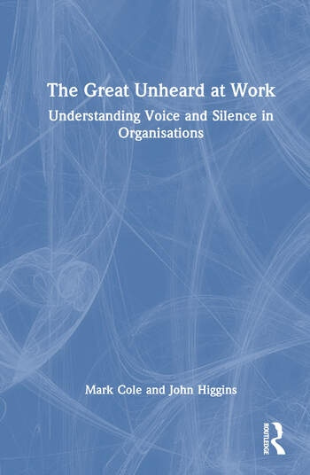 The Great Unheard at Work Taylor & Francis Ltd