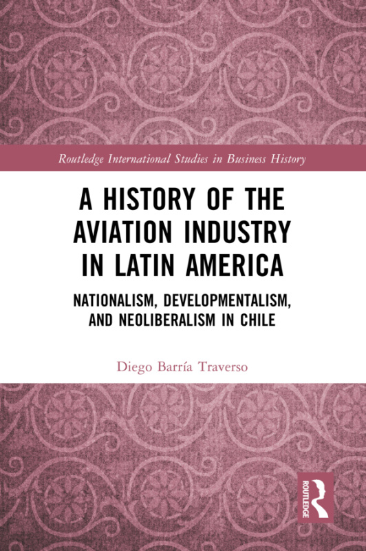 History of the Aviation Industry in Latin America Taylor & Francis