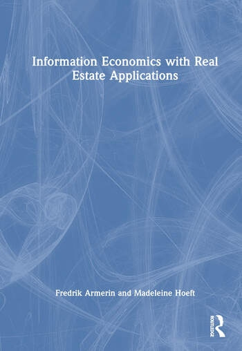 Information Economics with Real Estate Applications Taylor & Francis Ltd