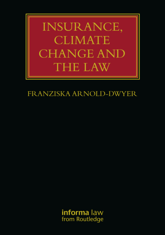 Insurance, Climate Change and the Law Taylor & Francis