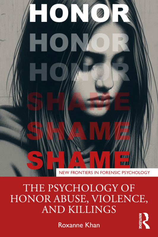 Psychology of Honor Abuse, Violence, and Killings Taylor & Francis