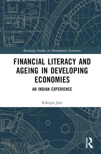 Financial Literacy and Ageing in Developing Economies Taylor & Francis Ltd