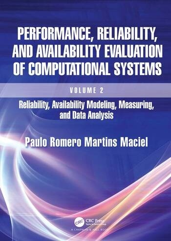 Performance, Reliability, and Availability Evaluation of Computational Systems, Volume 2 Taylor & Francis Ltd