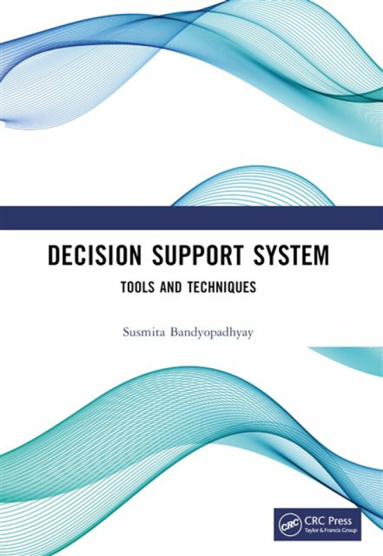 Taylor & Francis Ltd Decision Support System - Bandyopadhyay, Susmita (University of Burdwan, WB, India)