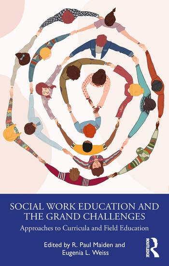 Social Work Education and the Grand Challenges Taylor & Francis Ltd