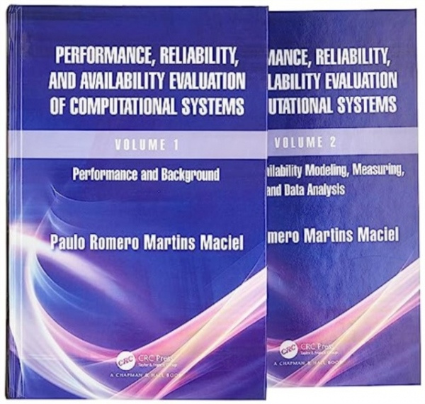 Performance, Reliability and Availability Evaluation of Computational Systems Taylor & Francis Ltd
