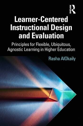 Learner-Centered Instructional Design and Evaluation Taylor & Francis Ltd