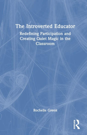 The Introverted Educator Taylor & Francis Ltd