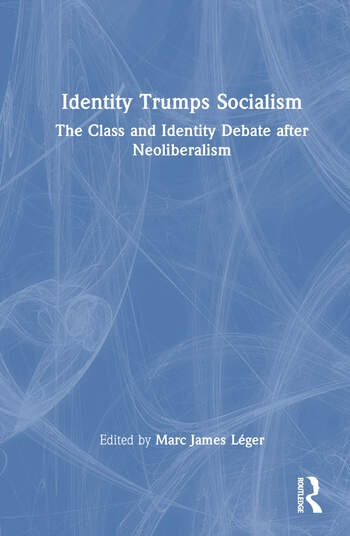 Identity Trumps Socialism Taylor & Francis Ltd