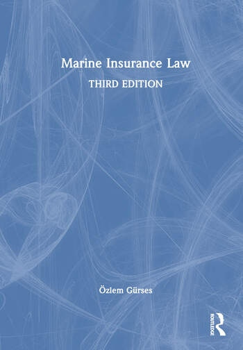 Marine Insurance Law Taylor & Francis Ltd