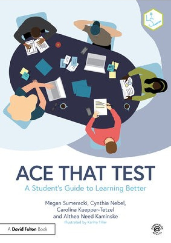 Ace That Test, A Student’s Guide to Learning Better Taylor & Francis Ltd