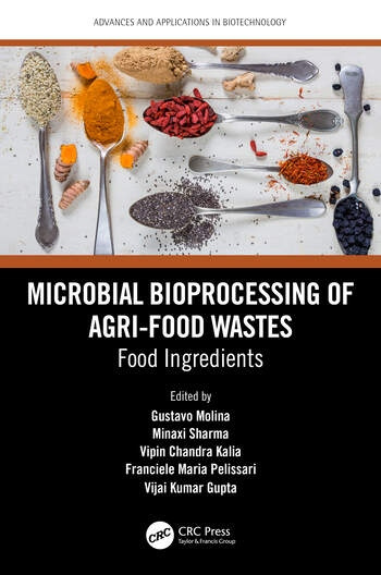 Microbial Bioprocessing of Agri-food Wastes Taylor & Francis Ltd