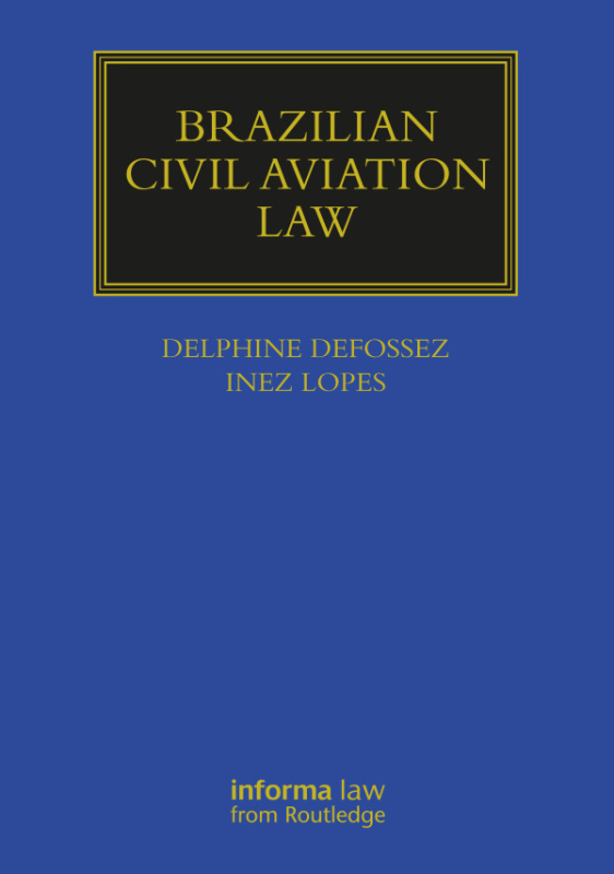 Brazilian Civil Aviation Law Taylor & Francis