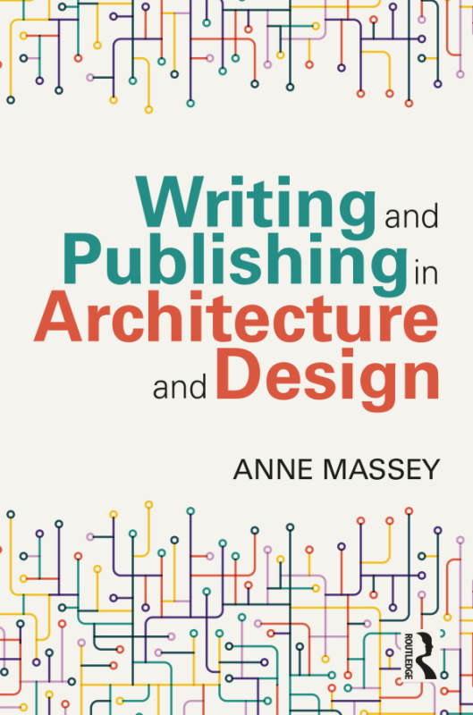 Writing and Publishing in Architecture and Design Taylor & Francis