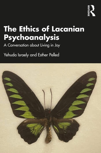The Ethics of Lacanian Psychoanalysis Taylor & Francis Ltd