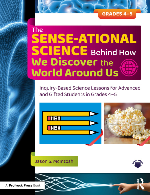 SENSE-ational Science Behind How We Discover the World Around Us Taylor & Francis