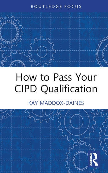 How to Pass Your CIPD Qualifications Taylor & Francis Ltd