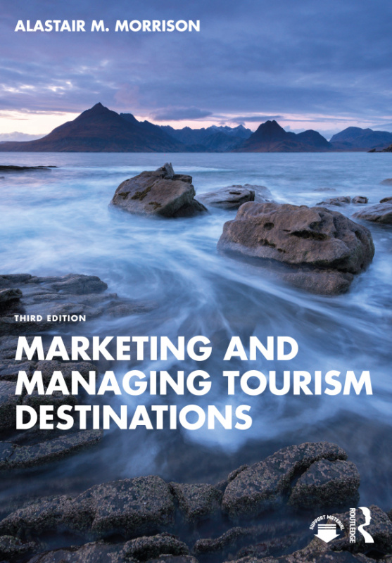 Marketing and Managing Tourism Destinations Taylor & Francis