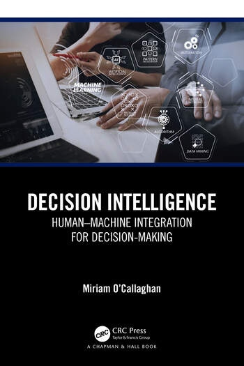 Decision Intelligence Taylor & Francis Ltd