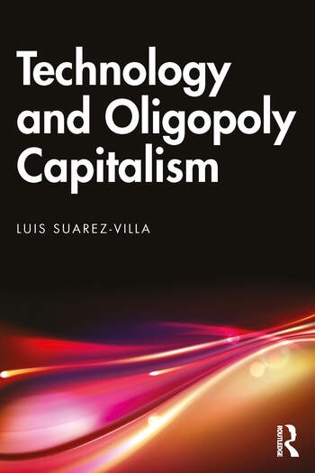 Technology and Oligopoly Capitalism Taylor & Francis Ltd