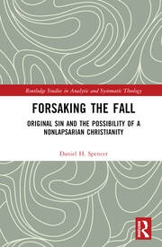 Forsaking the Fall Taylor & Francis Ltd