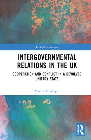 Intergovernmental Relations in the UK Taylor & Francis Ltd