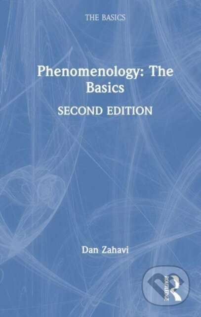 Phenomenology: The Basics - Dan Zahavi - kniha z kategorie Humanitní a společenské vědy