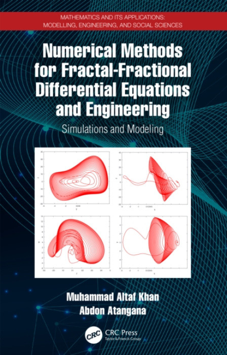 Numerical Methods for Fractal-Fractional Differential Equations and Engineering, Simulations and Modeling Taylor & Francis Ltd