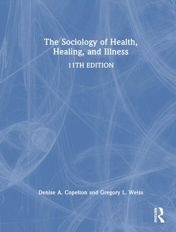 The Sociology of Health, Healing, and Illness Taylor & Francis Ltd