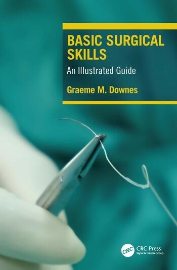 Basic Surgical Skills Taylor & Francis Ltd