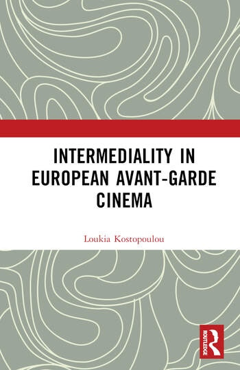 Intermediality in European Avant-garde Cinema Taylor & Francis Ltd