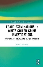 Fraud Examinations in White-Collar Crime Investigations Taylor & Francis Ltd
