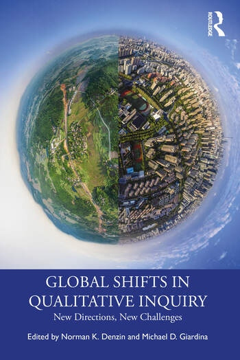 Global Shifts in Qualitative Inquiry Taylor & Francis Ltd