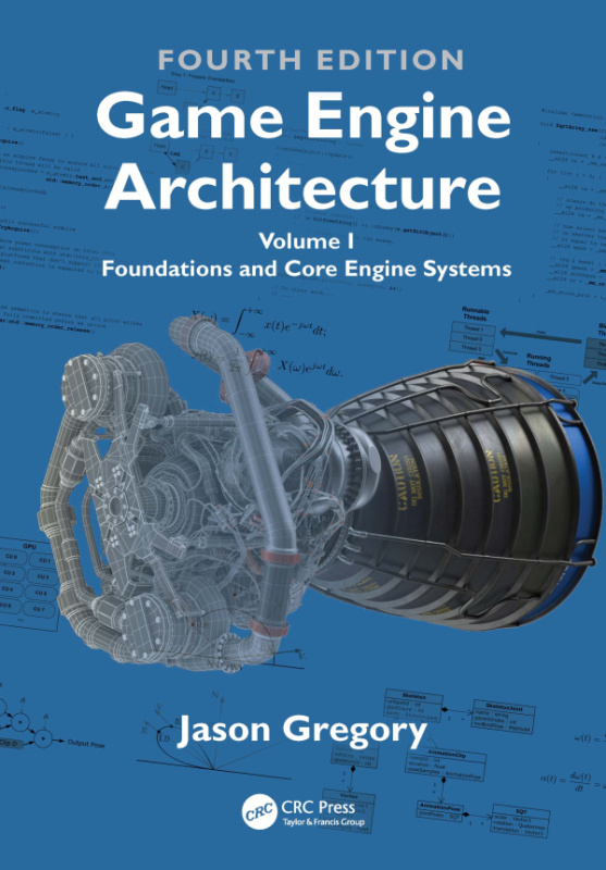 Game Engine Architecture CRC Press
