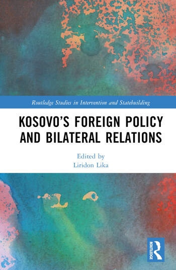 Kosovo’s Foreign Policy and Bilateral Relations Taylor & Francis Ltd