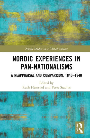 Nordic Experiences in Pan-nationalisms Taylor & Francis Ltd