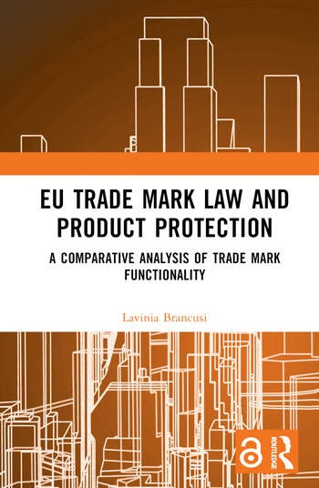 EU Trade Mark Law and Product Protection Taylor & Francis Ltd