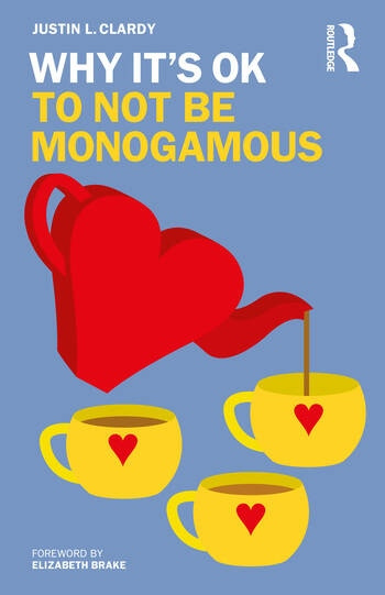 Why It´s OK to Not Be Monogamous Taylor & Francis Ltd