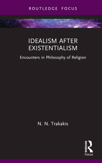 Idealism after Existentialism Taylor & Francis Ltd